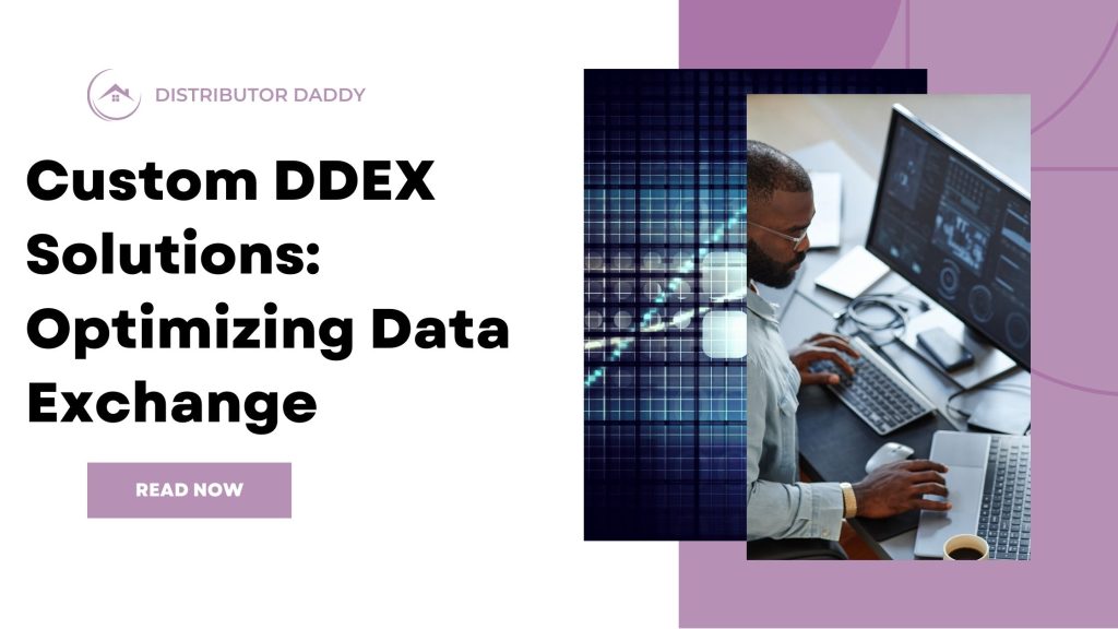 Custom DDEX Solutions: Optimizing Data Exchange