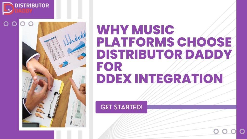 Why Music Platforms Choose Distributor Daddy for DDEX Integration